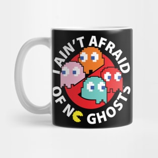 I Ain't Afraid of NO Ghosts Mug